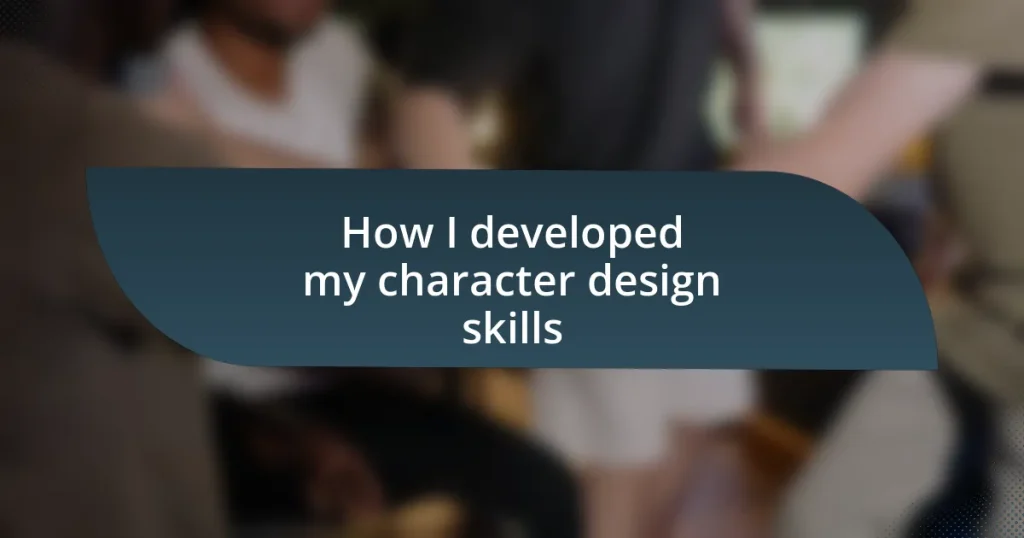 How I developed my character design skills