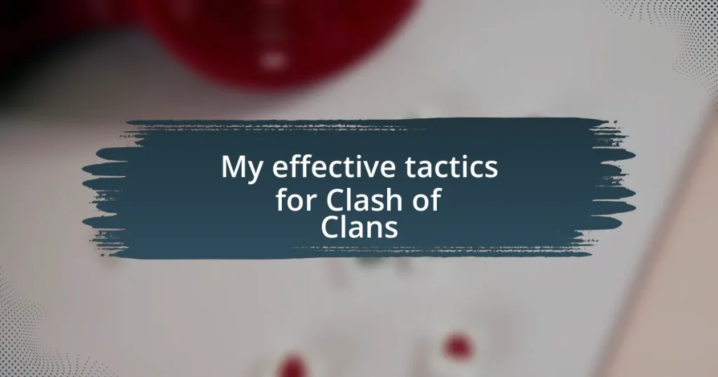 My effective tactics for Clash of Clans