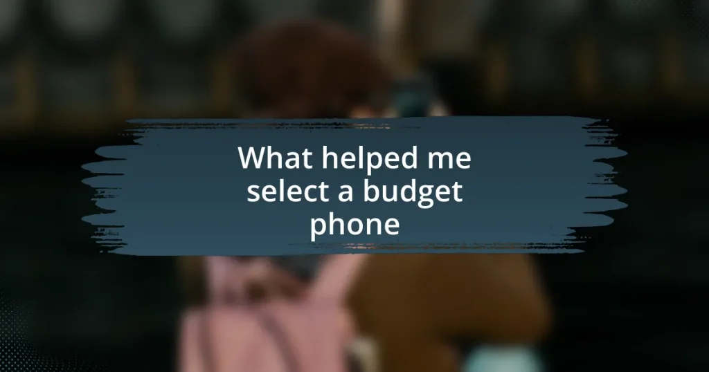 What helped me select a budget phone