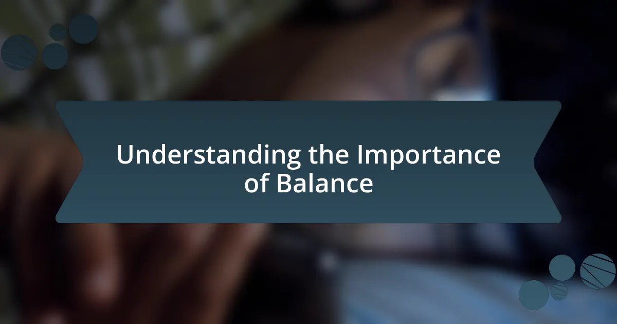 Understanding the Importance of Balance