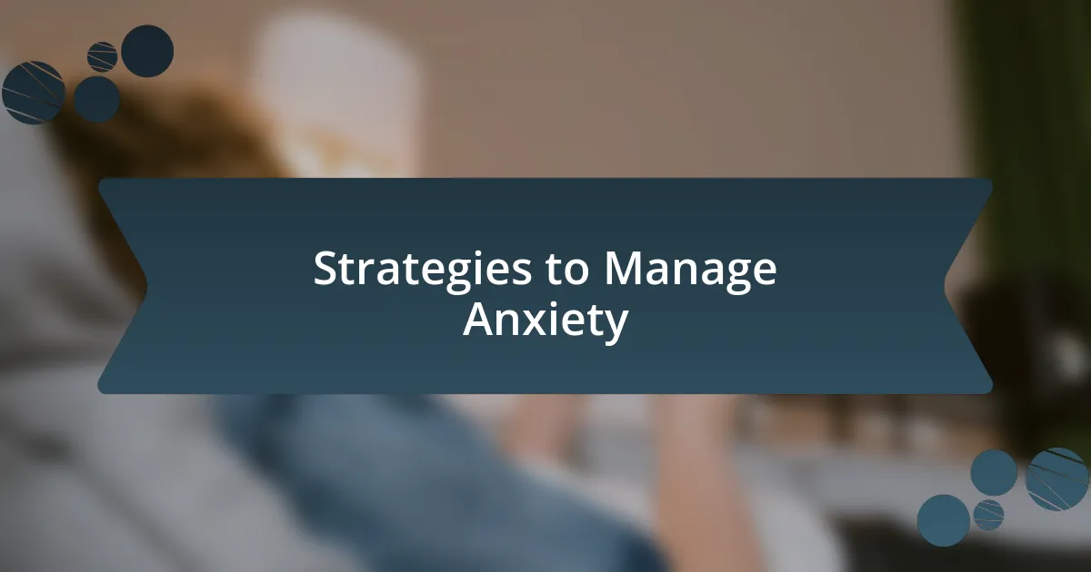 Strategies to Manage Anxiety