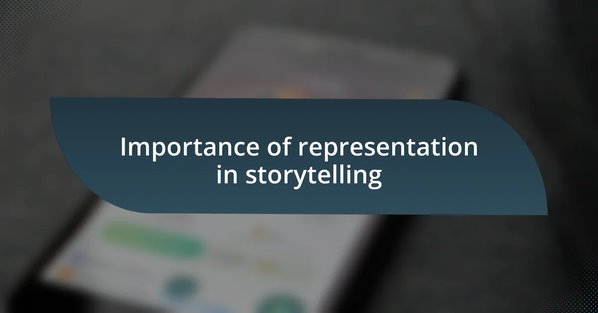 Importance of representation in storytelling