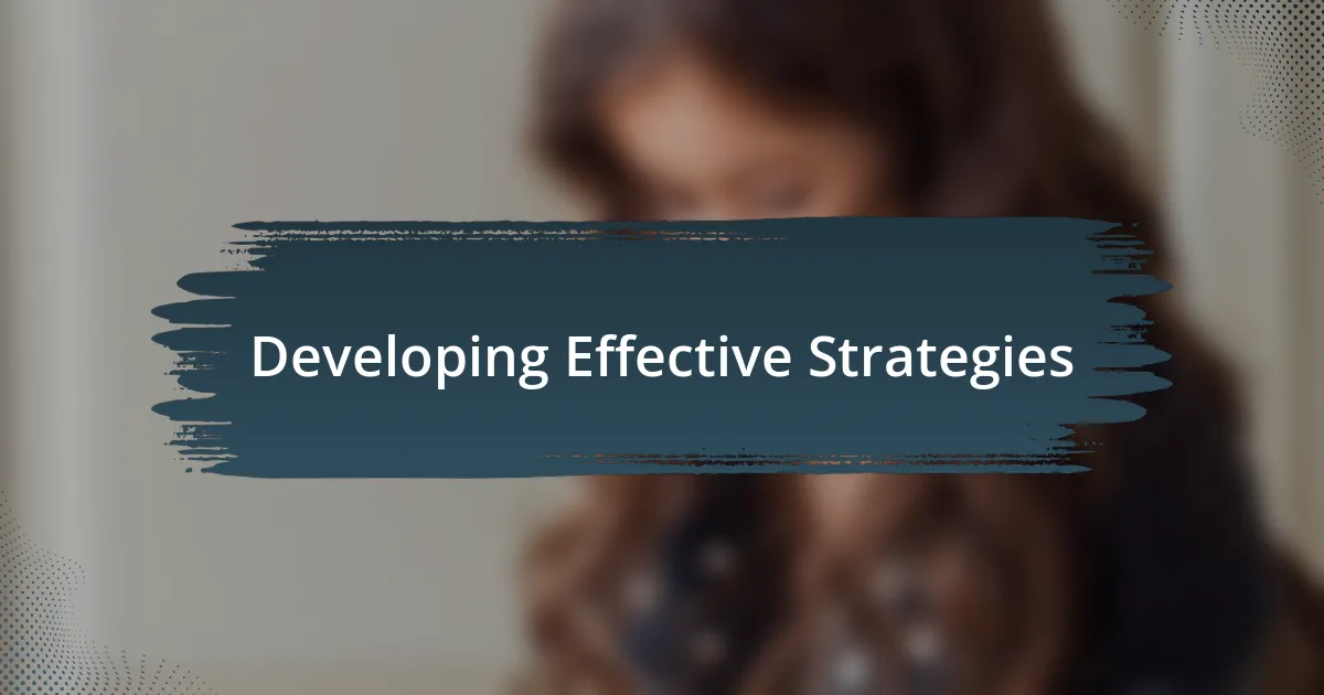 Developing Effective Strategies