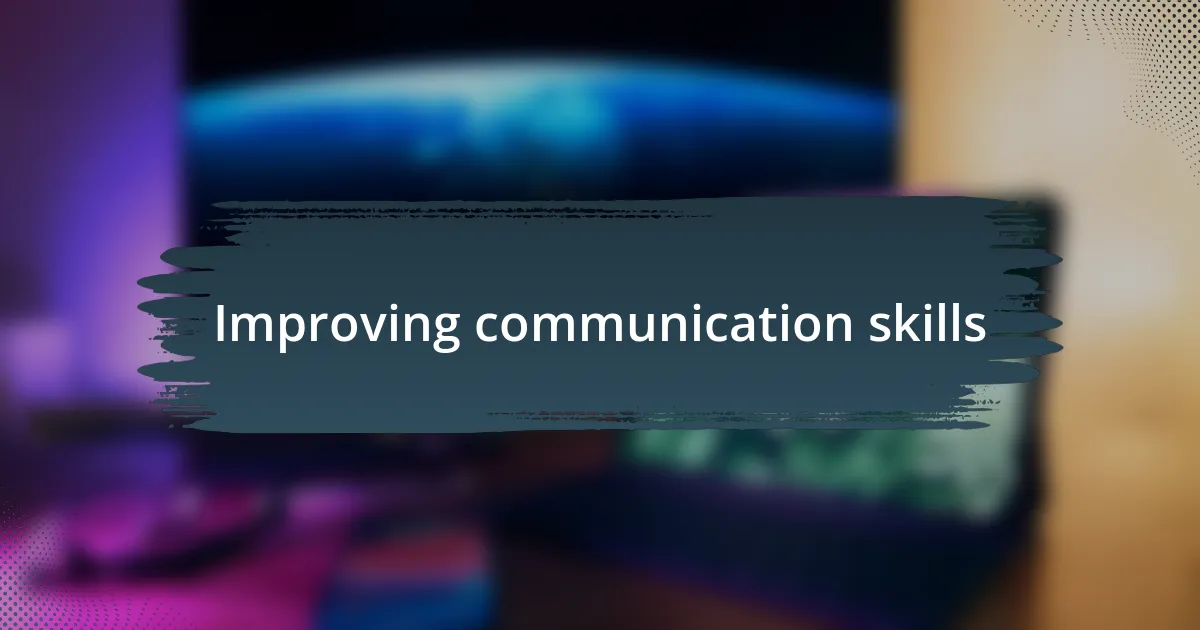 Improving communication skills