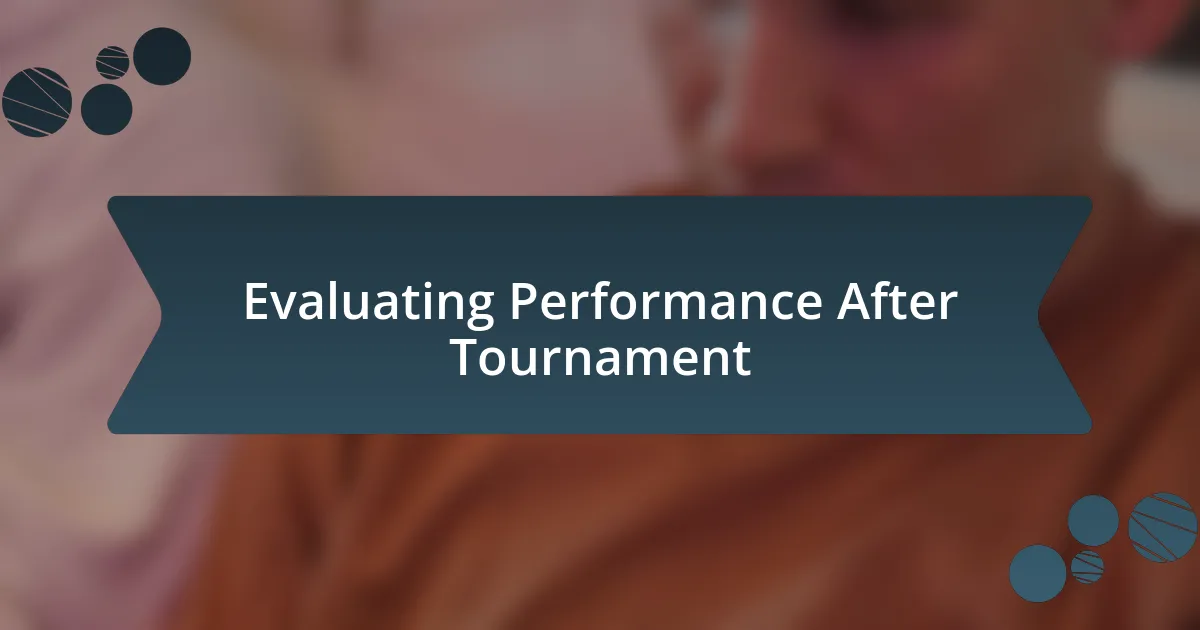 Evaluating Performance After Tournament