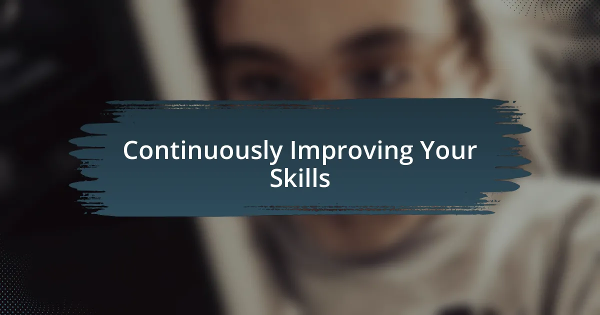 Continuously Improving Your Skills