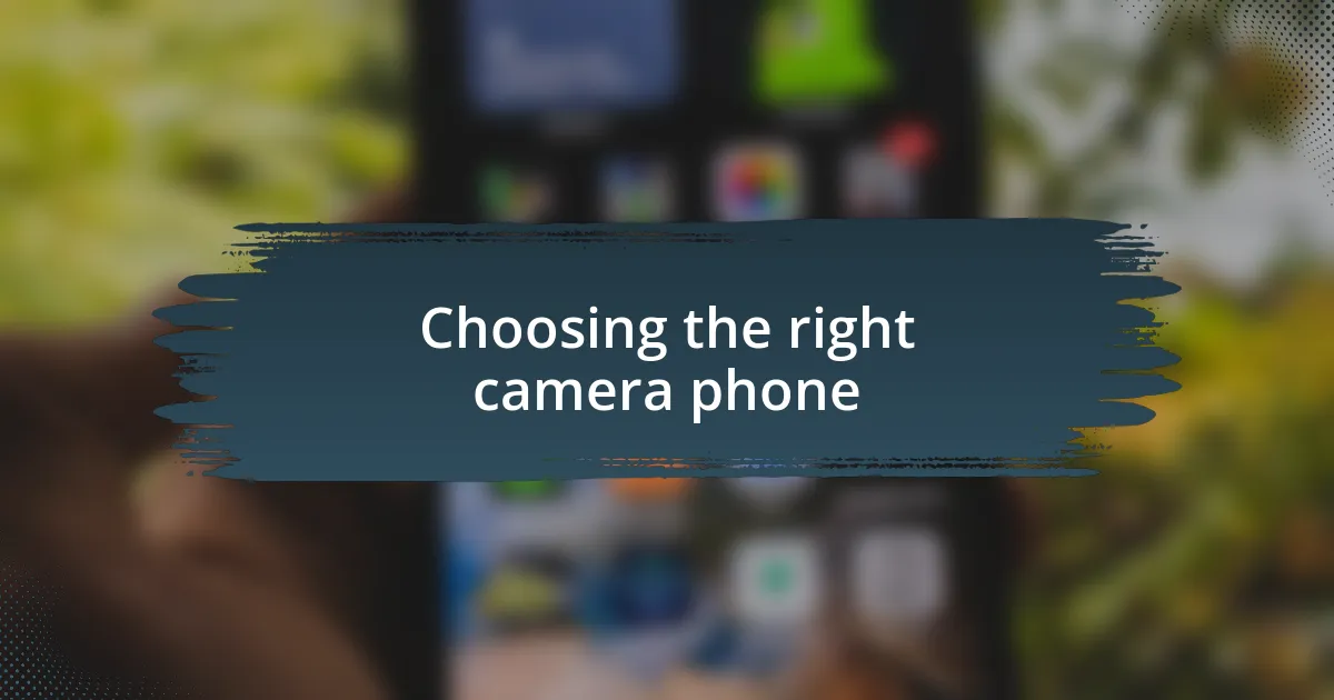 Choosing the right camera phone