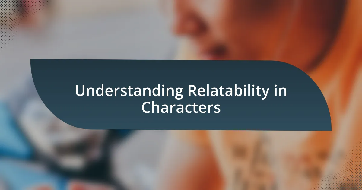 Understanding Relatability in Characters