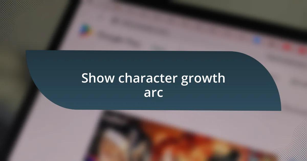 Show character growth arc