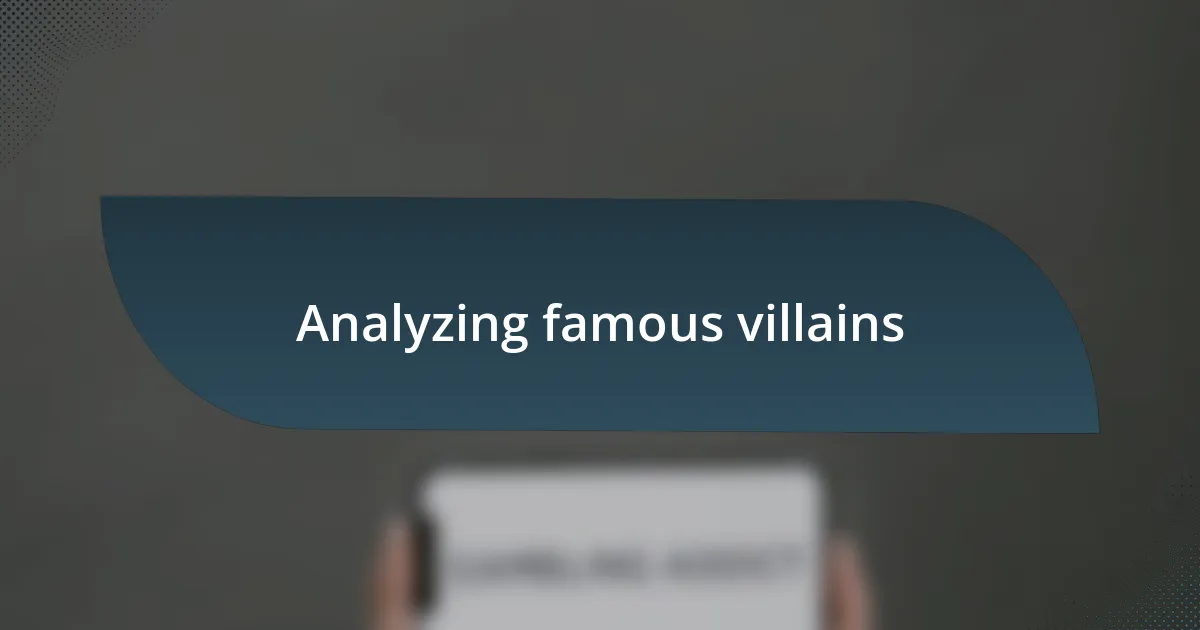 Analyzing famous villains