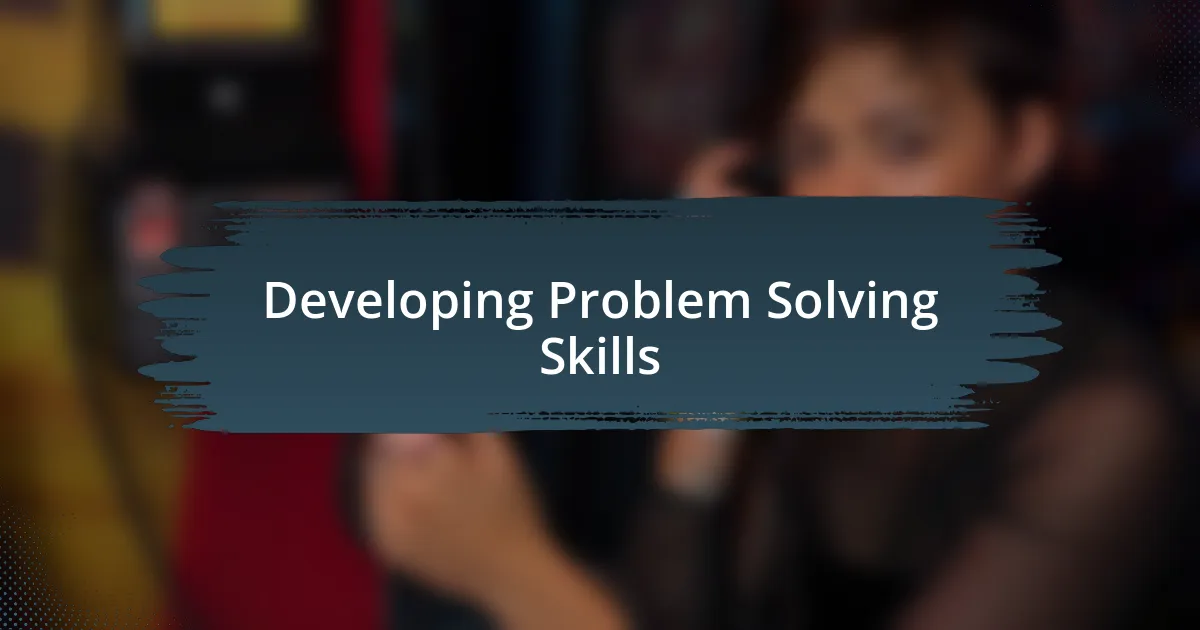 Developing Problem Solving Skills