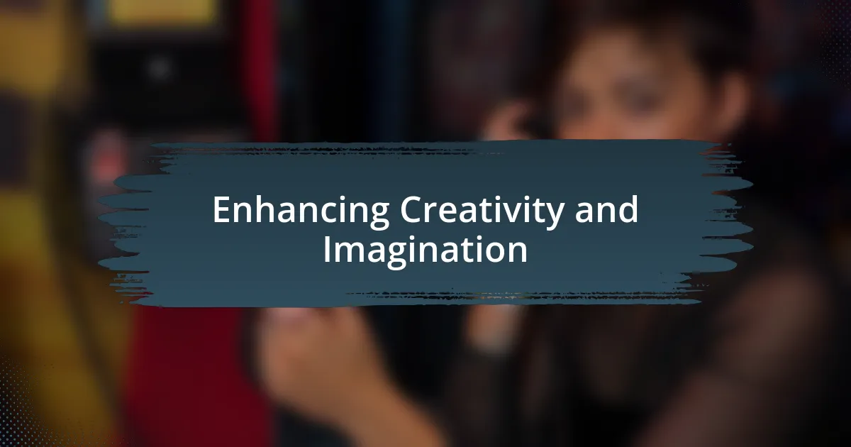 Enhancing Creativity and Imagination