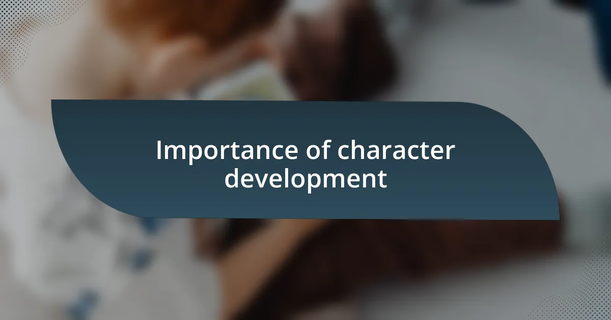 Importance of character development